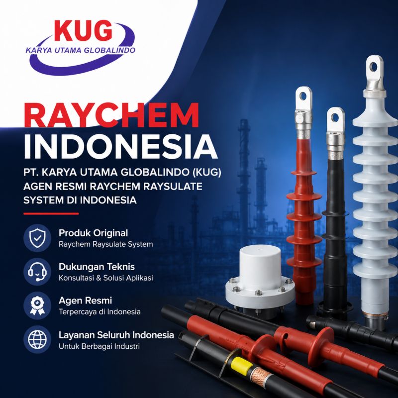 Raychem Indonesia: PT. Karya Utama Globalindo (KUG), Agen Resmi Raychem Raysulate System di Indonesia